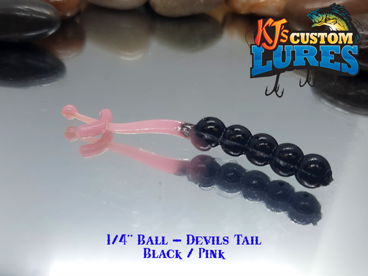 1/4" Ball - Devil's Tail